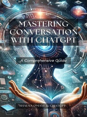 cover image of Mastering Conversation with ChatGPT